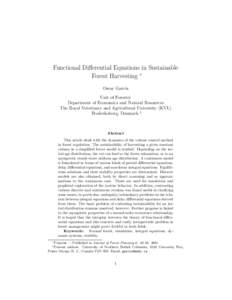 Functional Differential Equations in Sustainable Forest Harvesting ∗ Oscar Garc´ıa Unit of Forestry Department of Economics and Natural Resources The Royal Veterinary and Agricultural University (KVL)