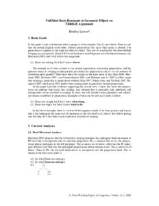 UnElided Basic Remnants in Germanic Ellipsis or: ÜBRIGE Arguments Bradley Larson* 1 Basic Goals In this paper I seek to determine what is going on with examples like (1) seen below. Here we see that the normal English w