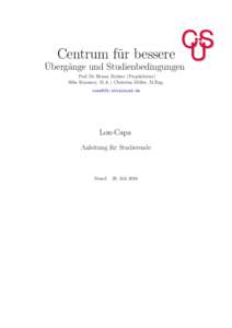 C S Centrum für bessere Ü Übergänge und Studienbedingungen Prof. Dr. Heiner Richter (Projektleiter)