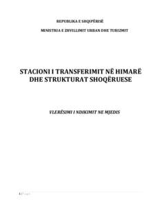 REPUBLIKA E SHQIPËRISË MINISTRIA E ZHVILLIMIT URBAN DHE TURIZMIT STACIONI I TRANSFERIMIT NË HIMARË DHE STRUKTURAT SHOQËRUESE