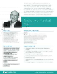 A founding partner at AKT Peerless Environmental Services. Mr. Kashat has over 25 years of professional consulting experience for private and government sector clients. Mr. Kashat is responsible for development of AKT Pe