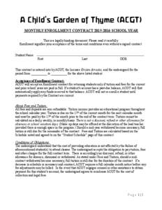 A Child’s Garden of Thyme (ACGT) MONTHLY ENROLLMENT CONTRACTSCHOOL YEAR This is a legally binding document. Please read it carefully. Enrollment signifies your acceptance of the terms and conditions even wit