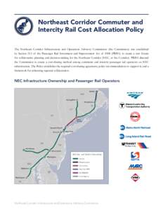 Northeast Corridor Commuter and Intercity Rail Cost Allocation Policy The Northeast Corridor Infrastructure and Operations Advisory Commission (the Commission) was established by Section 212 of the Passenger Rail Investm