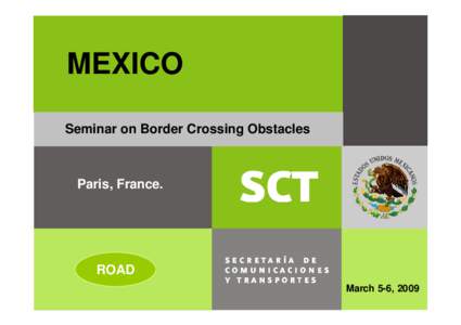 Microsoft PowerPoint - Seminar on Border Crossing Obstacles SCT-Mex