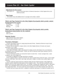 Lesson Plan 23 - Our State Capitol Objective(s) for the Lesson SS.O[removed]Point out and locate places of historical importance in West Virginia that can be