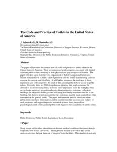 The Code and Practice of Toilets in the United States of America J. Schmidt (1), R. Brubaker[removed]removed] The Simon Foundation for Continence, Director of Support Services, Evanston, Illinois, Unite