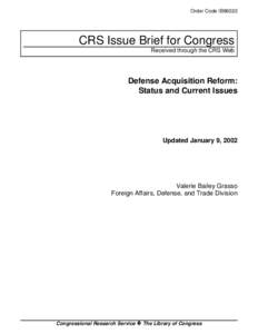 Order Code IB96022  CRS Issue Brief for Congress Received through the CRS Web  Defense Acquisition Reform: