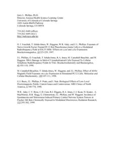 Jerry L. Phillips, Ph.D. Director, Science/Health Science Learning Center University of Colorado at Colorado Springs 1420 Austin Bluffs Parkway Colorado Springs, CO3649 (office)