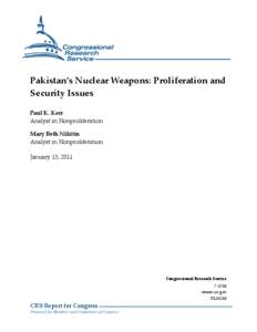 Pakistan’s Nuclear Weapons: Proliferation and Security Issues Paul K. Kerr Analyst in Nonproliferation Mary Beth Nikitin Analyst in Nonproliferation