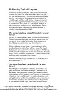 18. Keeping Track of Progress Imagine your library one year after you have opened it. Perhaps you have had some difficulties along the way, but you now know that it is running smoothly and being used by many people. How 