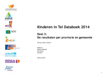 Kinderen in Tel Databoek 2014 Deel 3: De resultaten per provincie en gemeente Verwey-Jonker Instituut  Redactie: