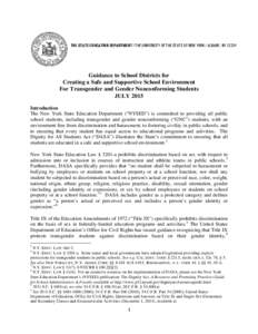 THE STATE EDUCATION DEPARTMENT / THE UNIVERSITY OF THE STATE OF NEW YORK / ALBANY, NYGuidance to School Districts for Creating a Safe and Supportive School Environment For Transgender and Gender Nonconforming Stu