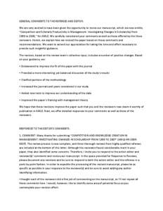 GENERAL COMMENTS TO THE REFEREES AND EDITOR: We are very excited to have been given the opportunity to revise our manuscript, which we now entitle, “Competition and Scholarly Productivity in Management: Investigating C