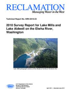 Technical Report No. SRH[removed]Survey Report for Lake Mills and Lake Aldwell on the Elwha River, Washington