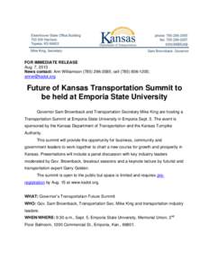 FOR IMMEDIATE RELEASE Aug. 7, 2013 News contact: Ann Williamson[removed]; cell[removed]; [removed]  Future of Kansas Transportation Summit to