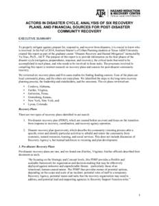    	
   ACTORS IN DISASTER CYCLE, ANALYSIS OF SIX RECOVERY PLANS, AND FINANCIAL SOURCES FOR POST-DISASTER