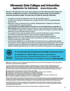 Minnesota State Colleges and Universities Application for Admission www.mnscu.edu  Directions: This application form may be used to apply to any of the 31 Minnesota State Colleges and