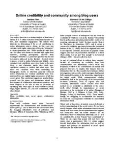 Online credibility and community among blog users Jeanine Finn School of Information University of Texas at Austin 1616 Guadalupe Suite #5.202 Austin, TX