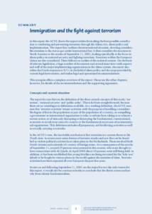summary  Immigration and the fight against terrorism In this report the ACVZ charts the opportunities for making the best possible contribution to combating and preventing terrorism through the Aliens Act, aliens policy 