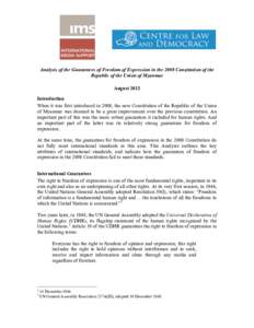 Analysis of the Guarantees of Freedom of Expression in the 2008 Constitution of the Republic of the Union of Myanmar August 2012 Introduction When it was first introduced in 2008, the new Constitution of the Republic of 