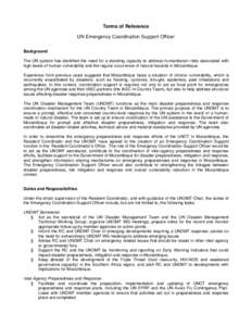 Terms of Reference UN Emergency Coordination Support Officer Background The UN system has identified the need for a standing capacity to address humanitarian risks associated with high levels of human vulnerability and t