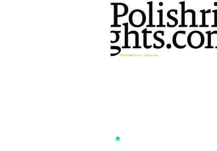 Polishri Polishrights.com Polishrights.com | Spring 2014 Contact