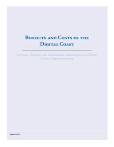 Benefits and Costs of the Digital Coast National Oceanic and Atmospheric Administration (NOAA) Coastal Services Center  September 2012