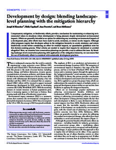 CONCEPTS AND QUESTIONS  Development by design: blending landscapelevel planning with the mitigation hierarchy Joseph M Kiesecker1*, Holly Copeland2, Amy Pocewicz2, and Br uce McKenney3  Compensatory mitigation, or biodiv