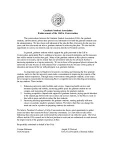 Graduate Student Association Endorsement of the Call to Conversation The conversations between the Graduate Student Association (GSA), the graduate students, and President Leebron have proved very informative for both th