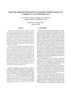 Improving Application Performance by Dynamically Trading Frequency for Complexity in a GALS Microprocessor∗ Greg Semeraro, David H. Albonesi, Steven Dropsho, Grigorios Magklis, and Michael L. Scott URCS Technical Repor