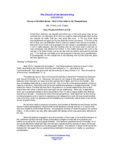 The Church of the Servant King www.cotsk.org Survey of the Bible Series – Paul’s First Letter to the Thessalonians (SB_1Thess_Lsn5_Chap4) PAUL PLEADS FOR PURITY (4:1-8) Finally then, brethren, we request and exhort y