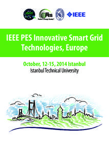 2014  IEEE PES Innovative Smart Grid Technologies, Europe October, 12-15, 2014 Istanbul Istanbul Technical University