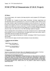 Company: J&S – TTN: Consorzio Roma Ricerche  FUSE[removed]AE Demonstrator (F.I.R.E. Project) AE Abstract J&S is an Italian company , with 5 employees, that designs and produces medical equipment SW & HW design for