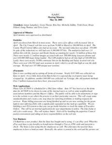 G.A.I.C. Meeting Minutes May 18, 2005 Attendees: James Lamphere, Gwen Thorpe, Rita Dey, Michelle Zulhke, Trish Owen, Brian Pillard, Doug Thomas, and Terry Lowe Approval of Minutes