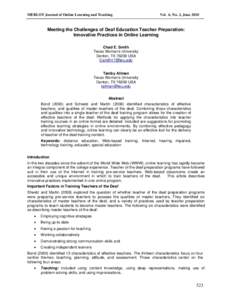 Deafness / E-learning / Asynchronous learning / Virtual education / Teacher education / Education of the deaf / Deaf culture / Robert J. Hoffmeister / Filipino Sign Language / Education / Distance education / Pedagogy