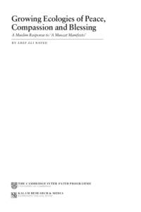 Growing Ecologies of Peace, Compassion and Blessing A Muslim Response to ‘A Muscat Manifesto’ by aref ali nayed  THE CAMBR IDG E INTE R-FA I TH PR OG RAM ME