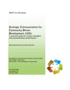 DRAFT for discussion  Strategic Communication for Community Driven Development (CDD):