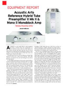 EQUIPMENT REPORT Accustic Arts Reference Hybrid Tube Preamplifier II Mk II & Mono II Monoblock Amp Nimble, Powerful, Artful