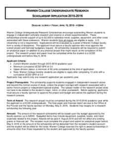 WARREN COLLEGE UNDERGRADUATE RESEARCH SCHOLARSHIP APPLICATIONDEADLINE TO APPLY: FRIDAY, APRIL 10, 2015 – 4:00PM Warren College Undergraduate Research Scholarships encourage outstanding Warren students to eng