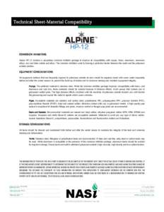 Technical Sheet-Material Compatibility  CORROSION INHIBITORS: Alpine HP-12 contains a proprietary corrosion inhibitor package to improve its compatibility with copper, brass, aluminum, aluminum alloys, zinc and other met