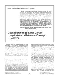 CRAIG R.M. MCKENZIE and MICHAEL J. LIERSCH? People systematically underestimate exponential growth. This article illustrates this phenomenon, its implications, and some potential interventions in the context of saving fo