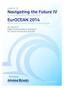 L AUNCH OF  & Navigating the Future IV European Marine Board foresight report