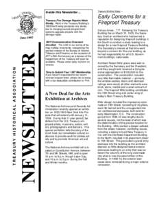 Inside this Newsletter… Treasury Fire Damage Repairs Made Slowly. Work in the Treasury Building’s 1869 North wing proceeds very slowly, due to merging several programmed systems upgrade projects with fire