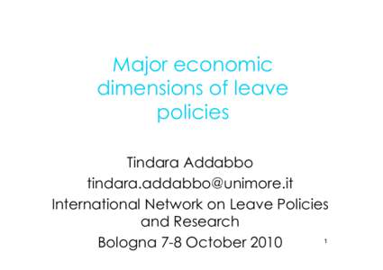 Major economic dimensions of leave policies Tindara Addabbo [removed] International Network on Leave Policies