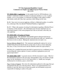 WV Developmental Disabilities Council Comments on Chapter 513 I/DD Proposed Waiver Forms July 8, 2011 WV-BMS-I/DD-1 Application: Is the number listed for APS Healthcare a fax number? Confusion could be avoided if it indi