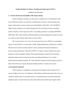 Virginia Initiative for Science Teaching and Achievement (VISTA) Validation Grant Proposal A. Need for the Project and Quality of the Project Design Science teaching in Virginia, as in the country, is hindered by two fun