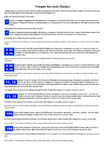 Friargate Bus route Changes. Commencing on Sunday March 23rd 2014 bus routes that operate via junction 6 of the Ring Road and Coventry Rail Station will change due to the alteration of the road layout at Warwick Road and