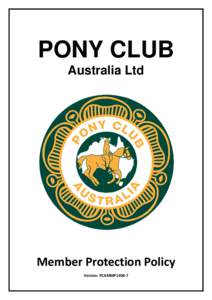 PONY CLUB Australia Ltd Member Protection Policy Version: PCAMMP1408-7
