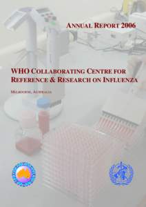 ANNUAL RE PORT[removed]WHO COLLABORATING CENTRE FOR REFERENCE & RESEARCH ON INFLUENZA MELBO URNE, AU STRA LIA