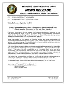 MENDOCINO COUNTY EXECUTIVE OFFICE  NEWS RELEASE CONTACT: General Services Agency, ([removed]TO: